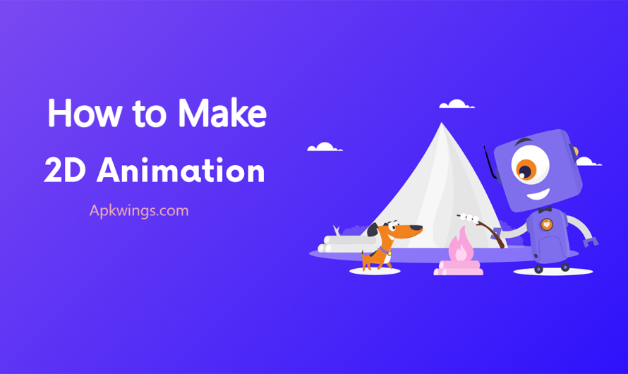 How to Make 2D Animation with Easy Steps and Tips